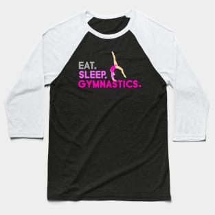 Eat, Sleep, Gymnastics ft Aliya Mustafina Baseball T-Shirt